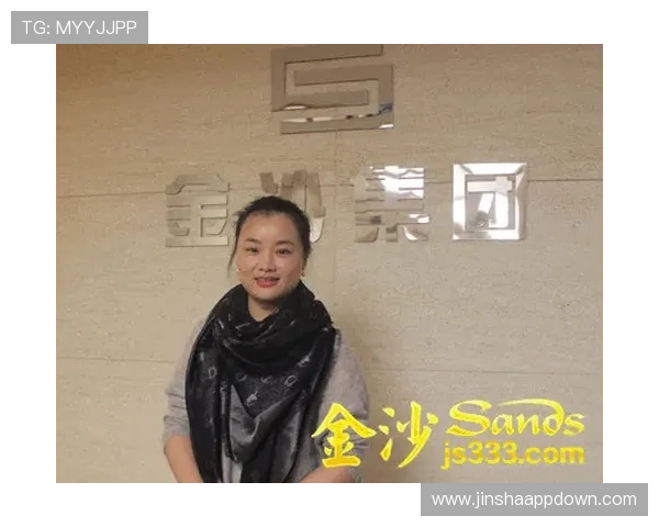 金沙集团新闻最新消息,关注公司在国际市场中的扩展与合作动态 金沙集团新闻最新消息,关注公司在国际市场中的扩展与合作动态